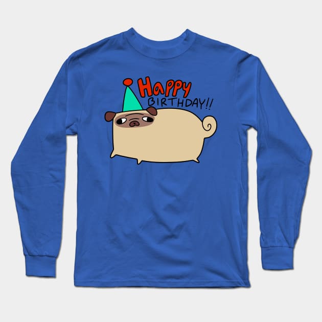 Happy Birthday Pug Long Sleeve T-Shirt by saradaboru